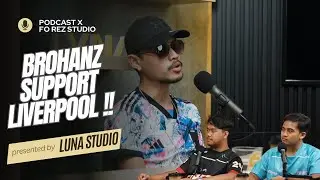 WHO IS BROHANZ | Football Inside ft Luna Studio | EP.1