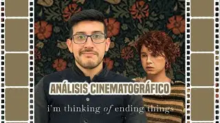 I'm Thinking of Ending Things | Un PROFUNDO ANÁLISIS y mis INTERPRETACIONES