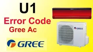 Gree Dc Inverter air Conditioner U1  Error Code Fault And Solution