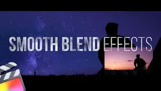 FREE Smooth Blend Effects for Final Cut Pro | TIP304. 무료 파이널컷 스무스 블렌드 효과 공유
