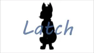 Latch MEME (Prize for contest to Pheonix Oriana)