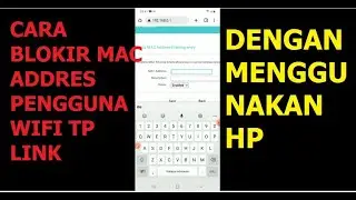 cara blokir mac address pengguna wifi Tp-link WR845N dengan hp