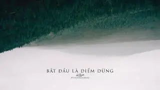 Bắt đầu là điểm dừng - khói (lyric)