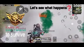 There was 0.001%chance to survive but I adjust in smoke and see what happens.