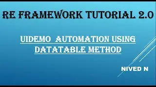 Robotic Enterprise Framework Tutorial 2.0:  Uidemo Automation using DataTable  method