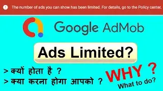 Why Google Admob Ads limited in your App? What you need to do? | Admob Ads limited Policy