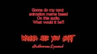 Next Animation meme audio. What would it be? Halloween special