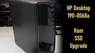 hp desktop - 190-0068a Ram and SSD Upgrade