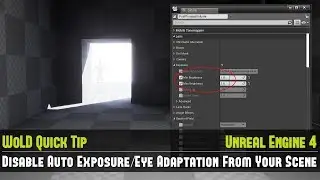 UE4 Quick Tip #04: How to Disable Auto Exposure (Eye Adaptation) From Your Scene Tutorial