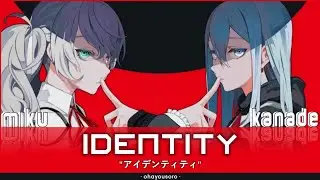 Identity (アイデンティティ) - Miku Hatsune x Kanade Yoisaki - [KAN/ROM/ESP]/Lyrics.