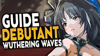 GUIDE DEBUTANT WUTHERING WAVES ! Tout savoir pour bien débuter sur le jeu !