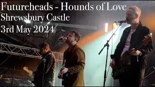The Futureheads - Hounds Of Love -  Loopfest -Shrewsbury Castle 3rd of May 2024
