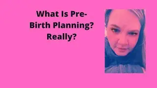 What Really Is Pre Birth Planning