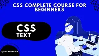 What is CSS Text | CSS Course | Information Tech | Tutorials #5
