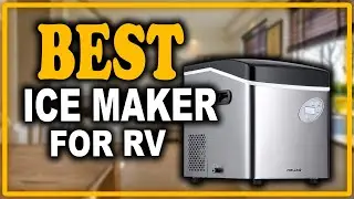 Best Portable Ice Maker for RV You Can Get - Don't Buy Before You Watch This Ice Maker Reviews