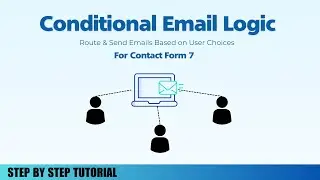 Conditional Logic Email in Contact Form 7 | Route Emails & Send Only If Condition is True
