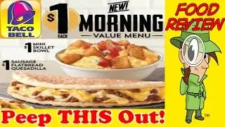 Taco Bell® | Mini Skillet Bowl & Sausage Flatbread Quesadilla Review! Peep THIS Out!