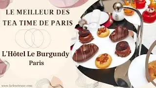 Test du Tea time de l'hôtel Le Burgundy Paris