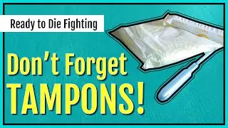 Prepper Tips | Don't Forget Tampons!