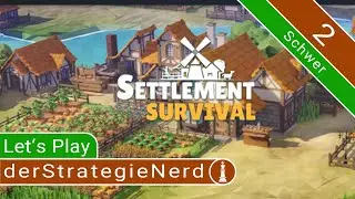Let's Play Settlement Survival Schwer #2 | Knochenbrüche bei unserer Bevölkerung | gameplay deutsch
