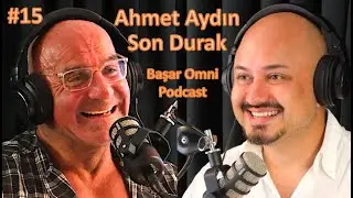 #15 Ahmet Aydın / Son Durak / Türkiye'de Syntholcüler / İlaç Riskleri - Başar Omni Podcast