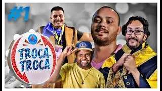 🚨 TROCA-TROCA DO #CARNAVAL2021 l #OsCarnavarizados l Parte 1