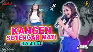 Diva Hani - Kangen Setengah Mati (Official Music Video)