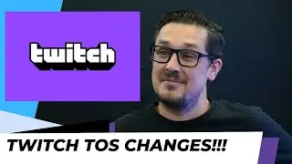 Twitch TOS CHANGED!