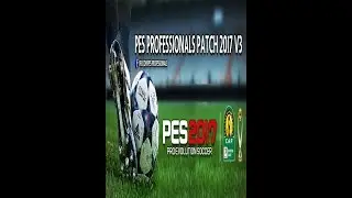 شرح كيفيه تحميل وتثبيت PES Professionals Patch 2017 V3 AIO