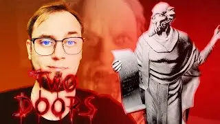 АНОМАЛИИ В ДОМЕ ➤ Two Doors