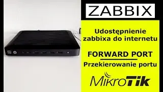 Udostępnienie zabbix do internetu, przekierowanie portu - forward port Mikrotik