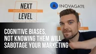 Cognitive Biases, Not Knowing Them Will Sabotage Your Marketing