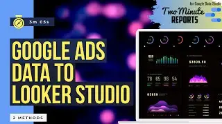 Google Ads to Looker Studio (Google Data Studio) | Free Google Ads Templates | import Google ads |