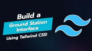 🌌 BUILD A GROUND STATION INTERFACE WITH TAILWIND CSS! 🚀