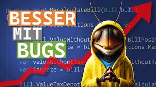 BESSERE Softwareentwicklung mit Bugs!