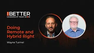 Remote and Hybrid Right with Wayne Turmel