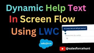 Dynamic Help Text in Screen Flow Using LWC  | @salesforcehunt | 