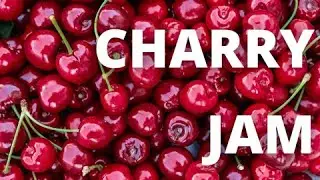 TASTY CHERRY JAM RECIPE