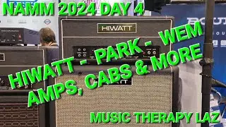 NAMM 2024 DAY 4 - HIWATT, PARK & WEM AMPS, CABS & MORE