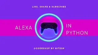 Build your own Alexa using Python || Python Programming ||