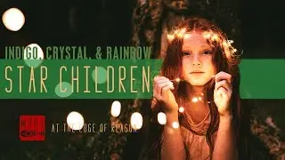 Are You A Star Child? | Indigo, Crystal, & Rainbow 