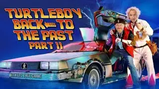 Turtleboy: Back to the Past (Part II) with