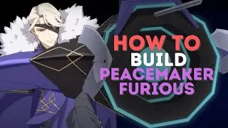PEACEMAKER FURIOUS BUILD GUIDE [Epic Seven 2023]