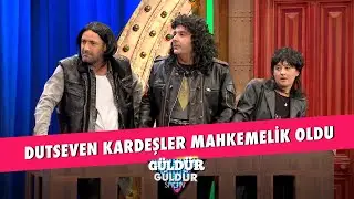 Dutseven Kardeşler Mahkemelik Oldu! - Güldür Güldür Show