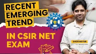 Recent Emerging Trends in CSIR NET Life Science Exam - MUST WATCH 