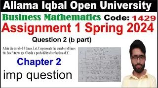 1429 Code Solved Assignment 1 Spring 2024 2 b Part | Question 2 b Part | Probability Distribution