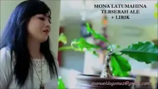 MONA LATUMAHINA TERSERAH ALE lirik