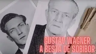 GUSTAV WAGNER A BESTA DE SOBIBOR. IMPERDÍVEL!