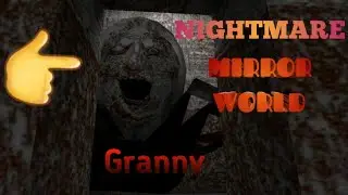 Granny 1.8.1 in Nightmare Mirror World Full Gameplay