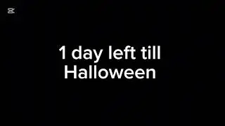 1 day till Halloween
